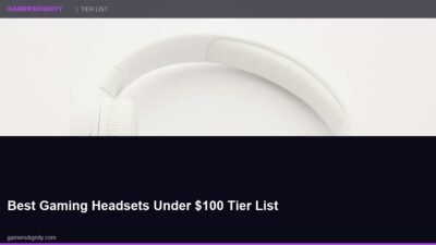 Best Gaming Headsets Under $100 Tier List