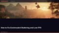 How to Fix Enshrouded Stuttering and Low FPS