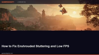 How to Fix Enshrouded Stuttering and Low FPS
