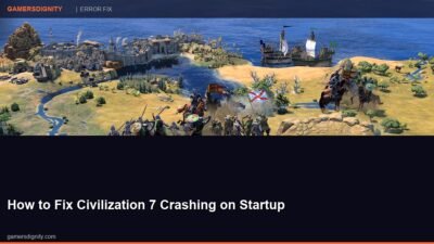 How to Fix Civilization 7 Crashing on Startup