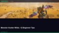Monster Hunter Wilds: 12 Beginner Tips