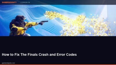 How to Fix The Finals Crash and Error Codes